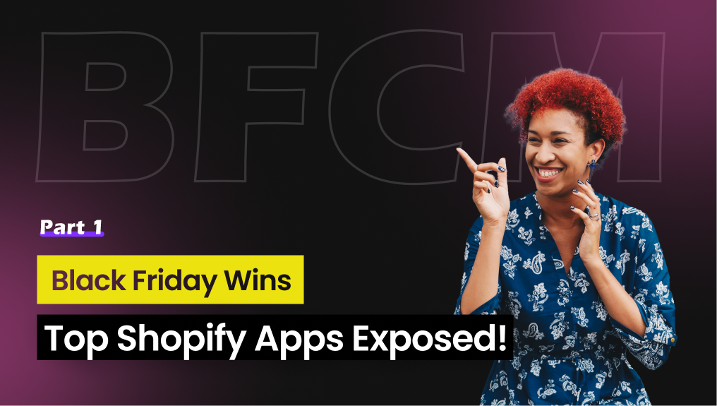 Revealing top Shopify success apps of Black Friday winners